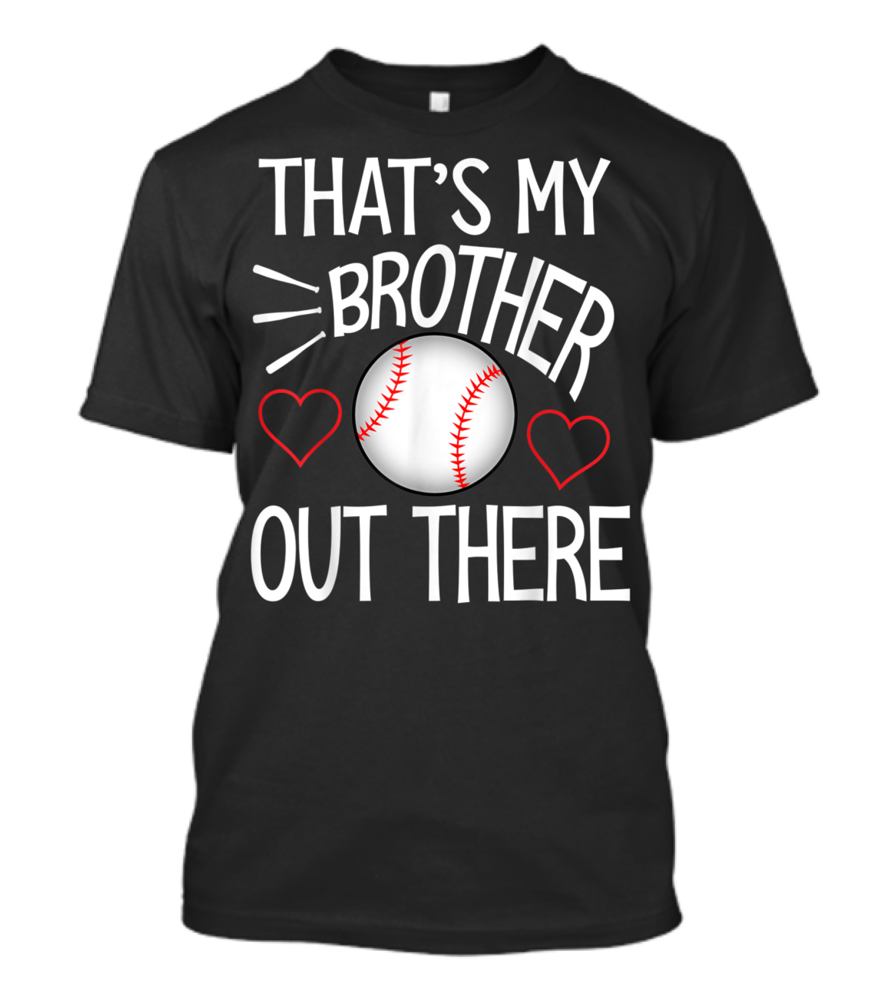 That's My Brother Out There Baseball Sister T-Shirt