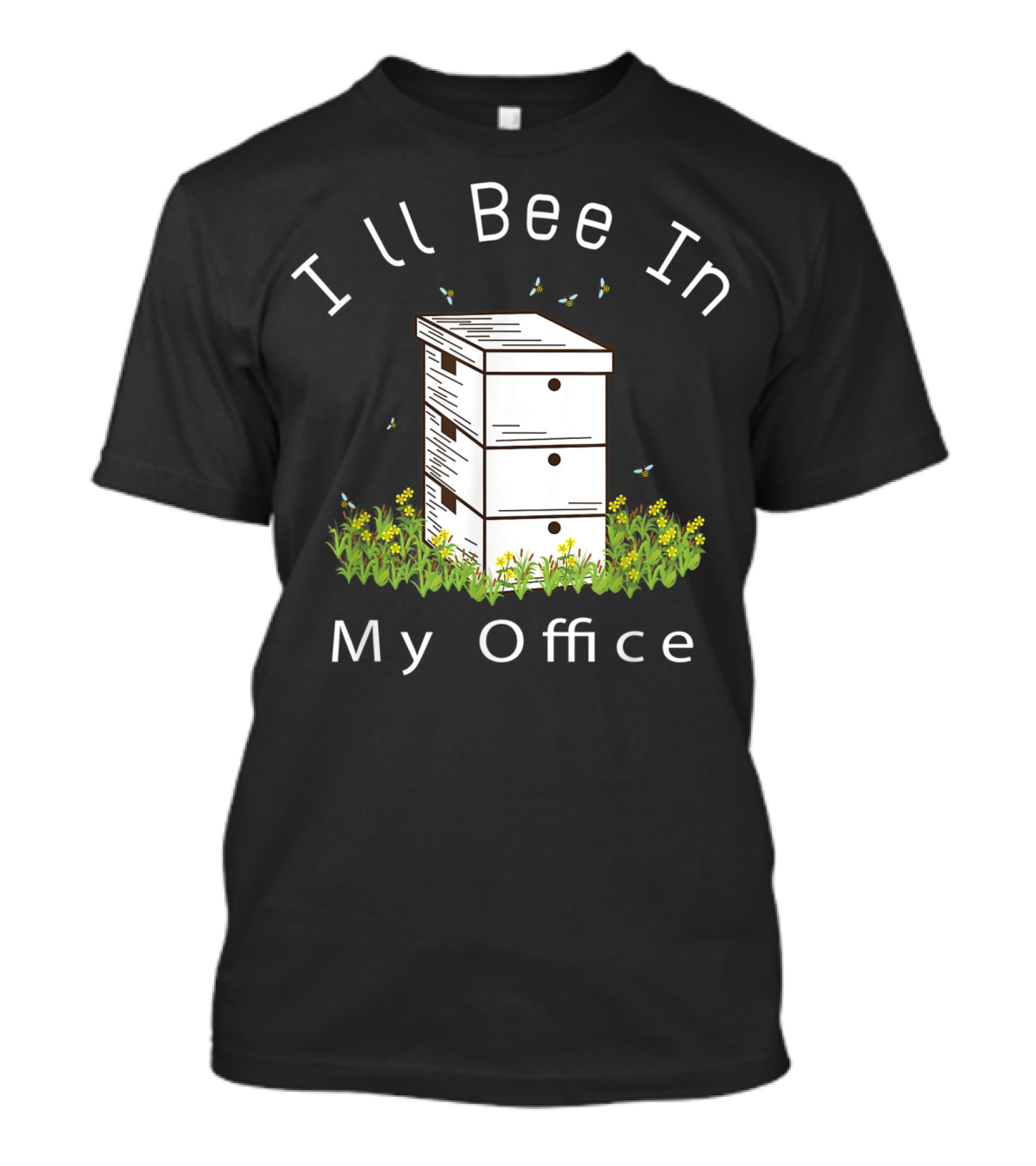 I'll Bee In My Office Honey Bee Pun Beekeeper T-Shirt