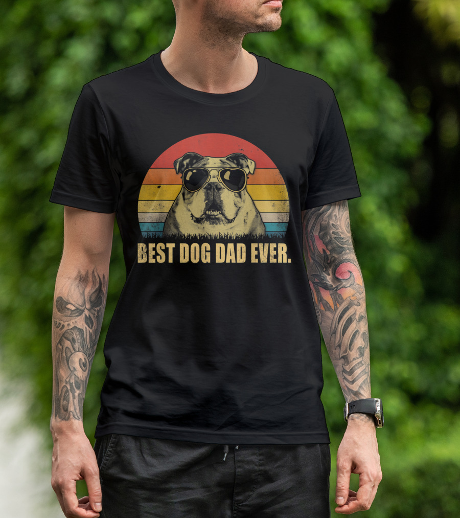 BEST DOG DAD EVER ENGLISH BULLDOG DADDY FATHER SUNSET STRIPES T-Shirt