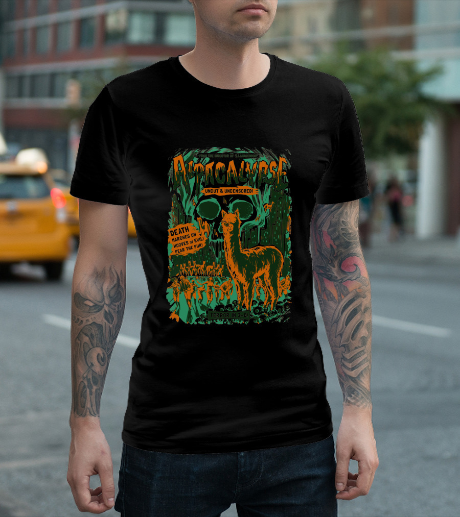 Alpacalypse Uncut and Uncensored Terror in 3-D Death Marches on Hooves of Evil Fear the Fur 1492777 T-Shirt