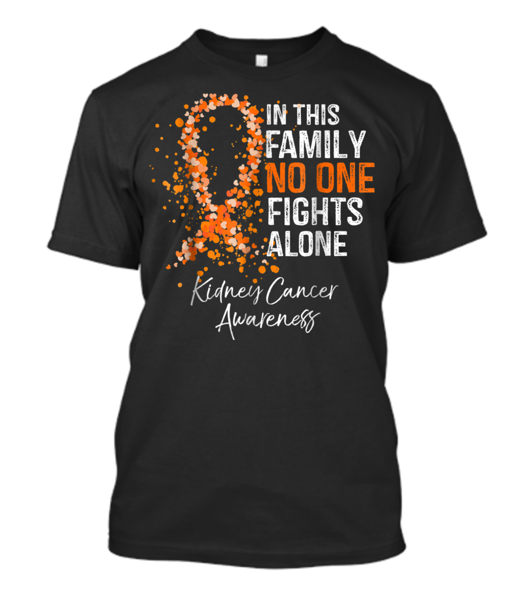 In This Family No One Fights Alone Kidney Cancer Awareness T-Shirt