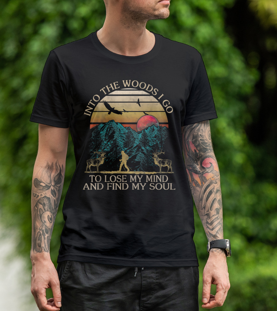 Into The Woods I Go To Lose My Mind And Find My Soul Mountains Sunset Deer T-Shirt