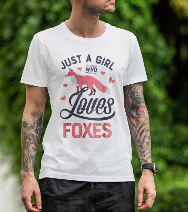 Just A Girl Who Loves Foxes With Heart Accents T-Shirt