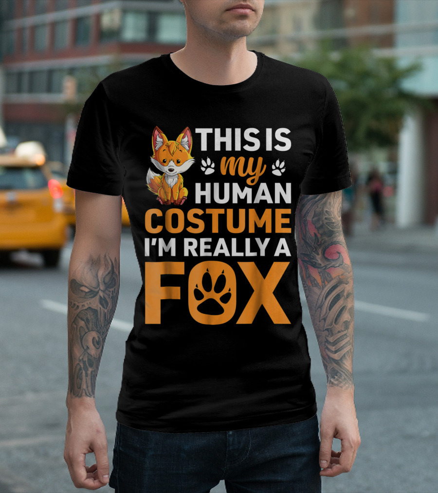 This Is My Human Costume I'm Really a Fox Fox Lover T-Shirt