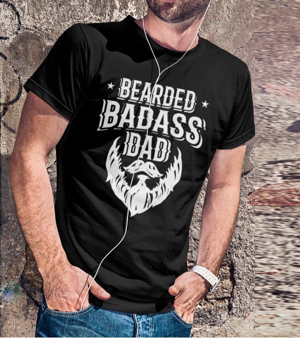 Bearded Badass Dad Bold Beard Funny Daddy T-Shirt