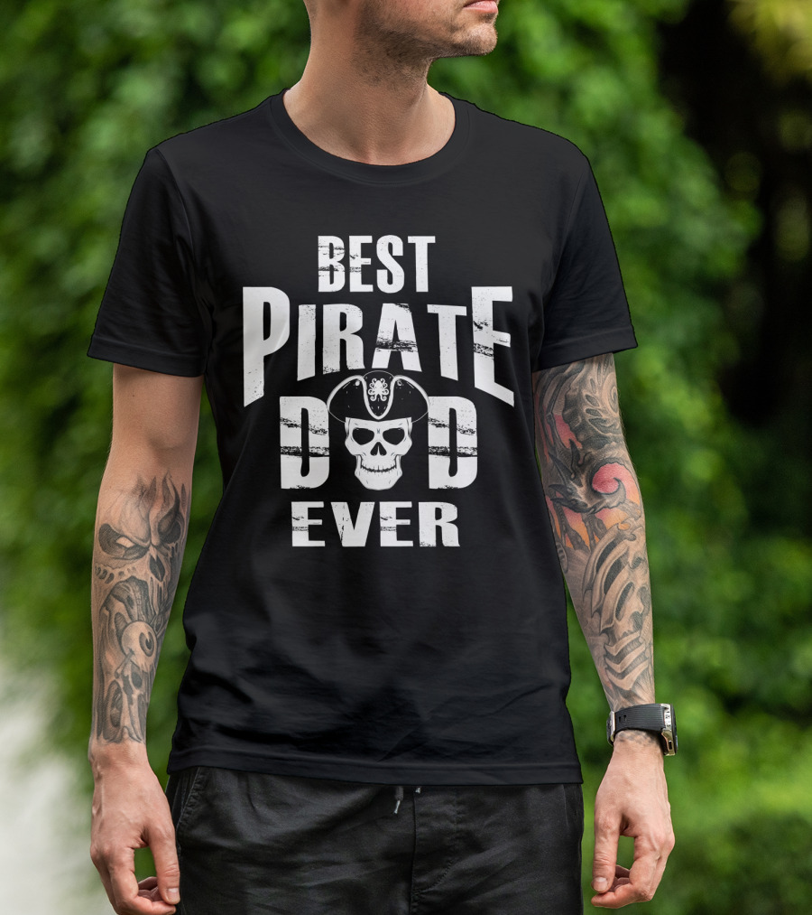 Best Pirate Dad Ever Skull Hat T-Shirt