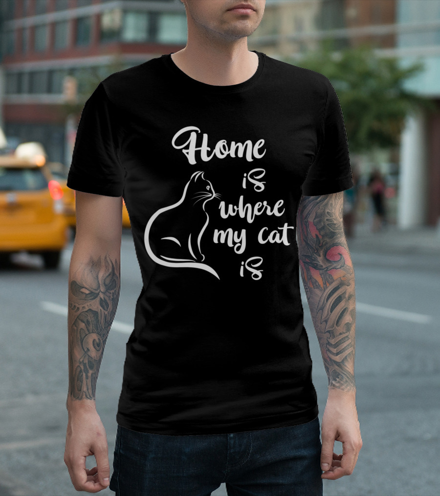 Home Is Where My Cat Is Cat Mom And Dad T-Shirt