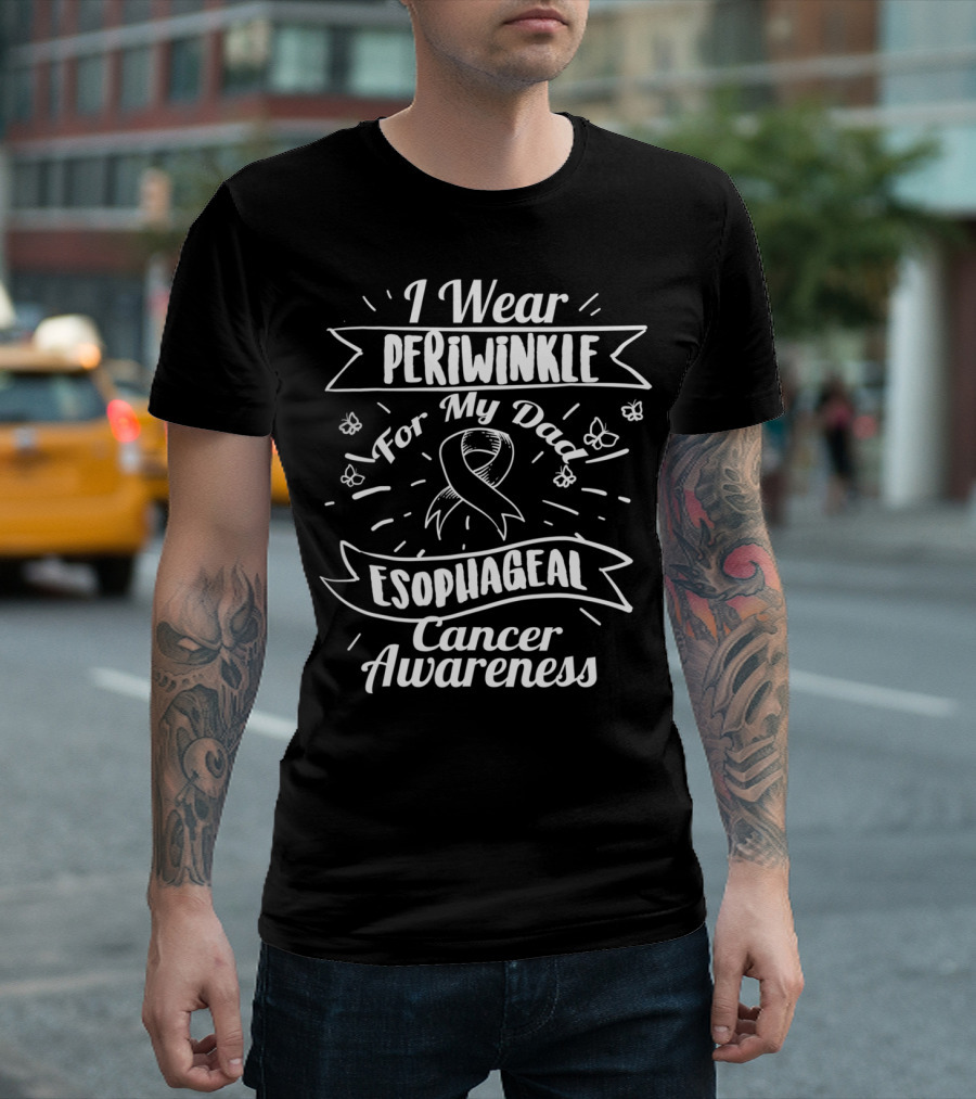 I Wear Periwinkle for My Dad Esophageal Cancer Awareness T-Shirt