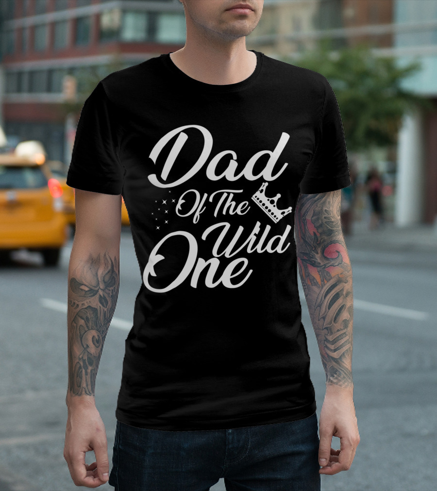 Dad Of The Wild One With Stars And Crown T-Shirt