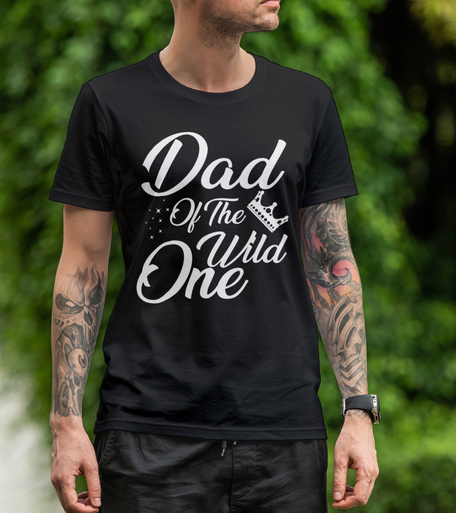 Dad Of The Wild One With Stars And Crown T-Shirt