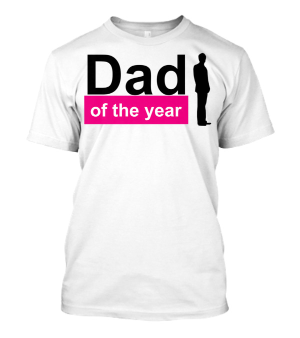 Dad Of The Year T-Shirt