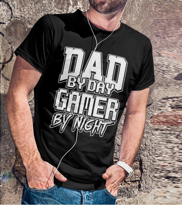 Dad By Day Gamer By Night Christmas Video Computer Games T-Shirt
