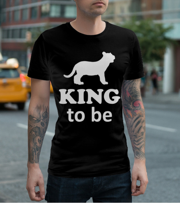 KING To Be Lion Matching Dad And Son King Prince T-Shirt