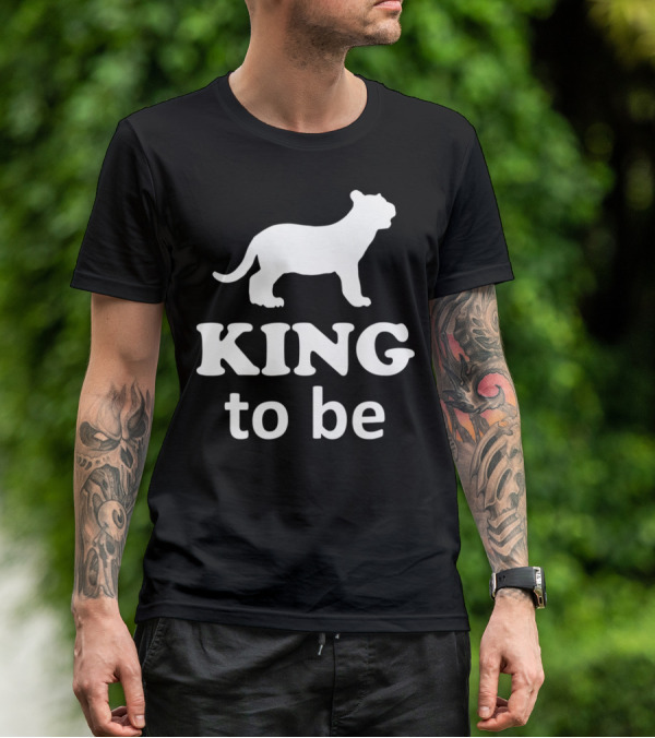KING To Be Lion Matching Dad And Son King Prince T-Shirt