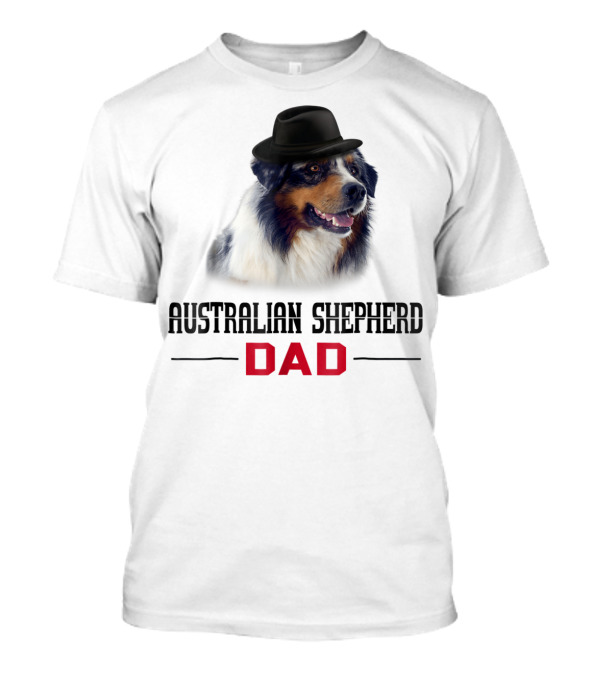 Australian Shepherd Dad Dog Lovers Hat Wearing Shepherd T-Shirt