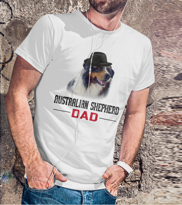 Australian Shepherd Dad Dog Lovers Hat Wearing Shepherd T-Shirt