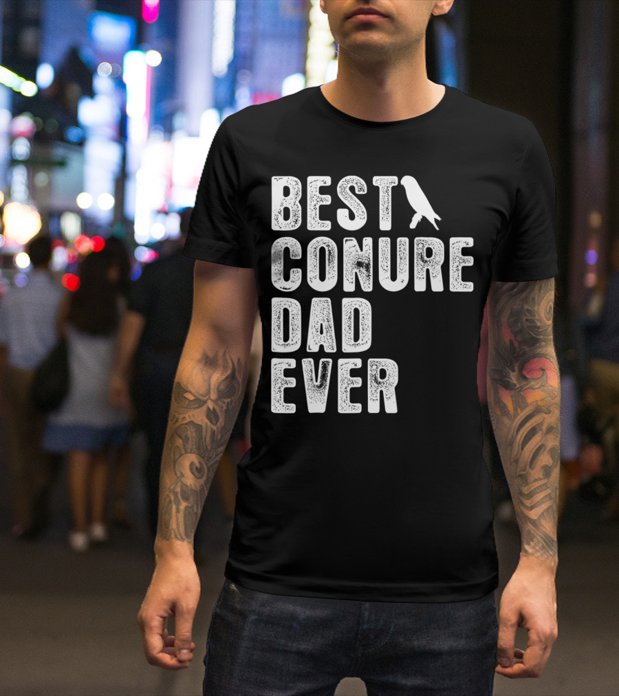 Best Conure Dad Ever Parrot T-Shirt