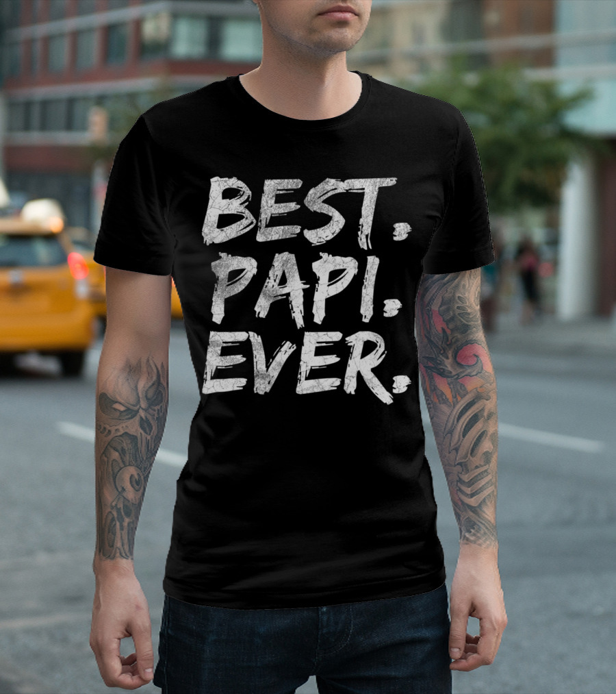 Best Papi Ever Dad T-Shirt