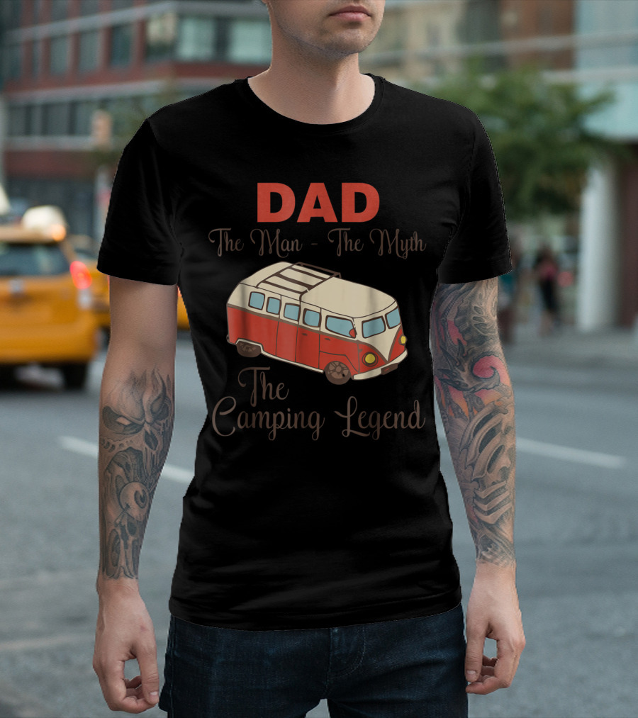 DAD The Man The Myth The Camping Legend With Red Camper Van T-Shirt