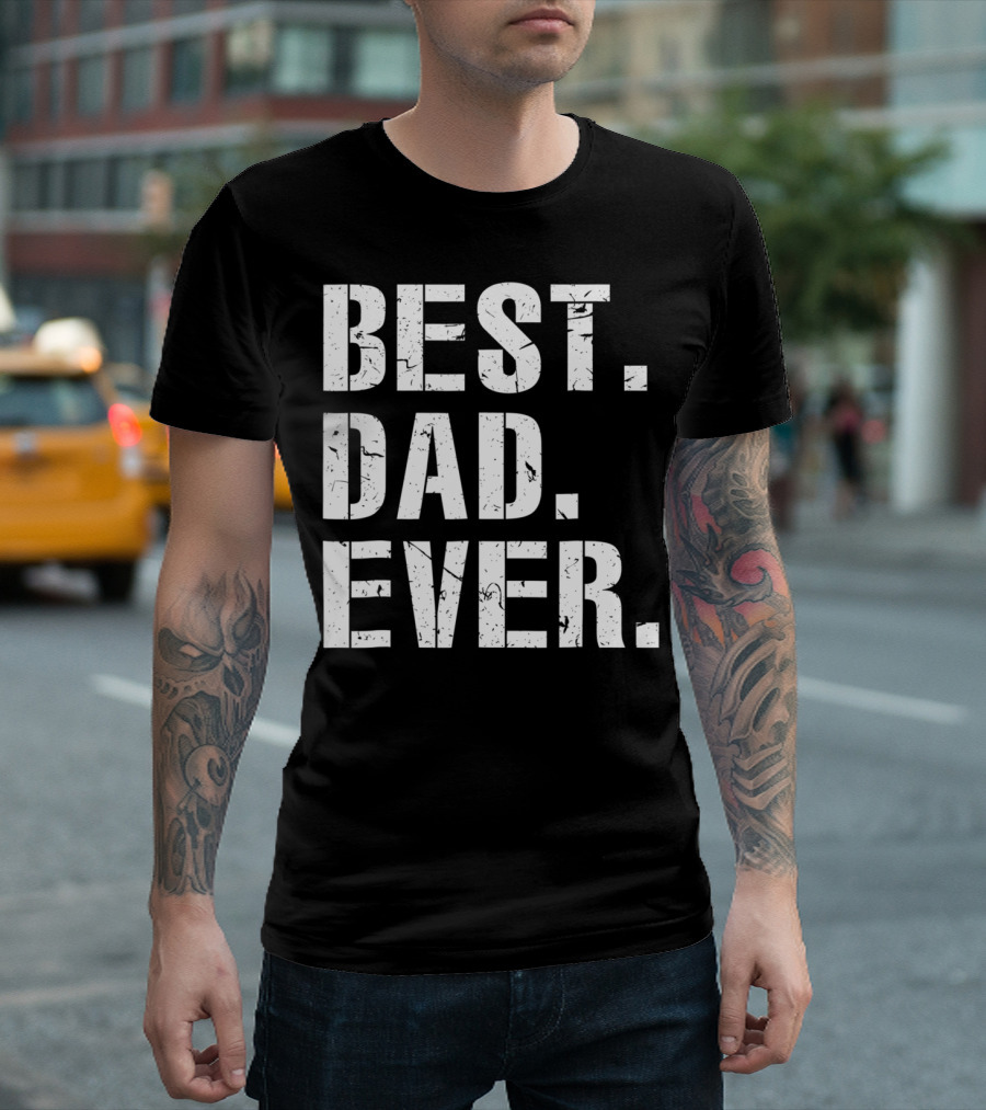 Best Dad Ever Vintage Cool Idea34 T-Shirt
