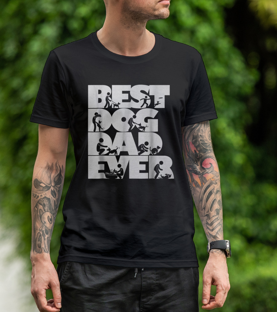 Best Dog Dad Ever Pet Puppy Daddy Father Papa59 Best Dog Dad Ever T-Shirt