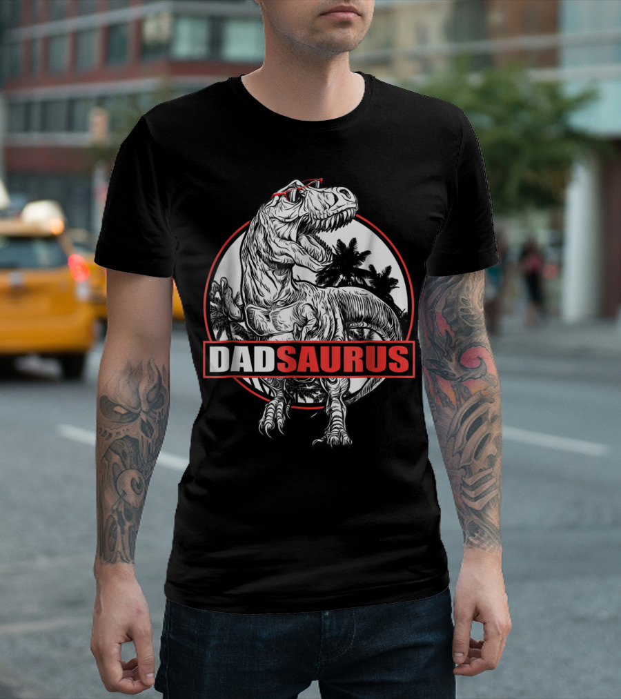 Dadsaurus Rex Dad Saurus Dinosaur Papa68 Jurassic Style T-Rex With Sunglasses T-Shirt