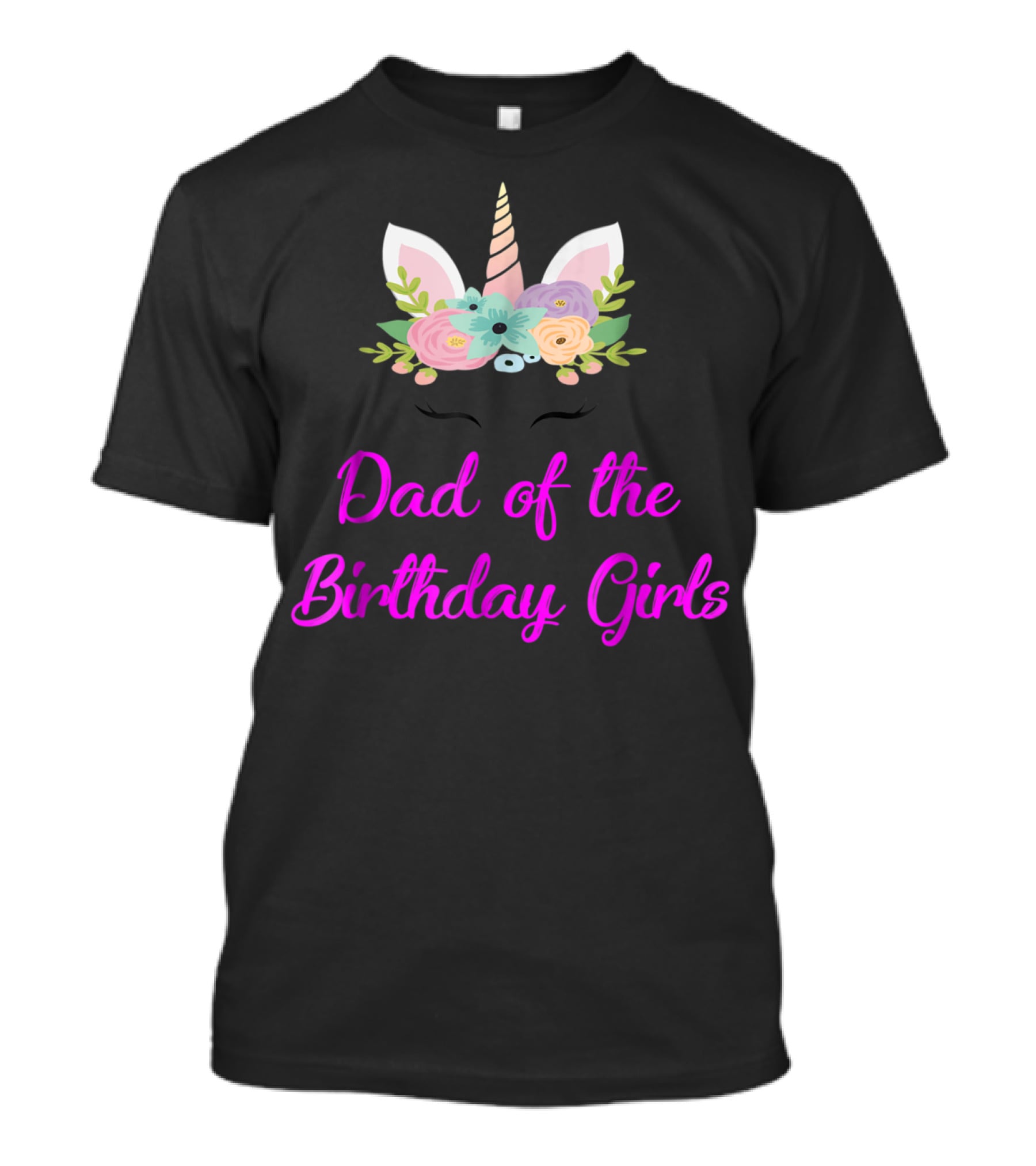 Dad Of The Birthday Girls Cute Unicorn T-Shirt