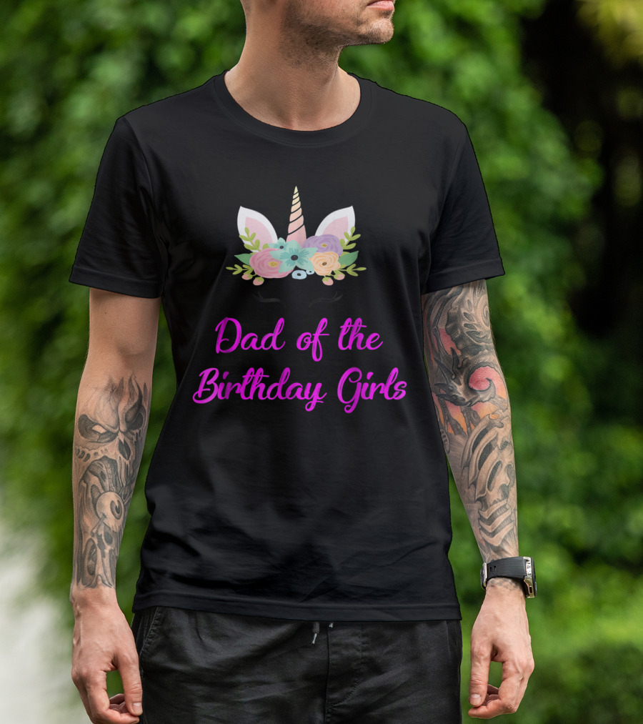 Dad Of The Birthday Girls Cute Unicorn T-Shirt