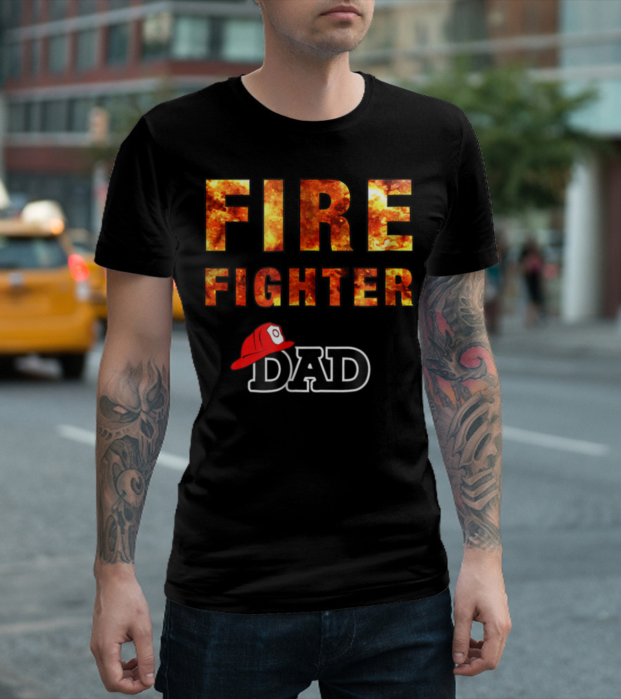 Fire Fighter Dad Awesome Firefighting Dk56 T-Shirt