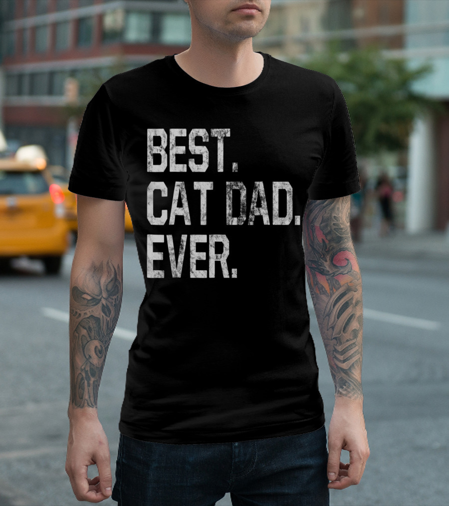 Best Cat Dad Ever Party Fun for Cat Dads T-Shirt