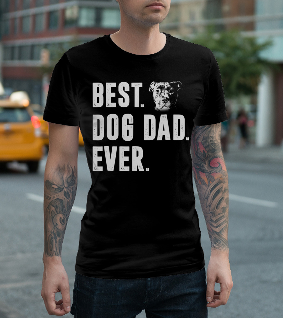 Best Dog Dad Ever Pitbull Lover Dog Dad S58 T-Shirt