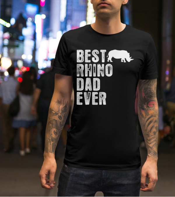 BEST RHINO DAD EVER RHINOCEROS T-Shirt