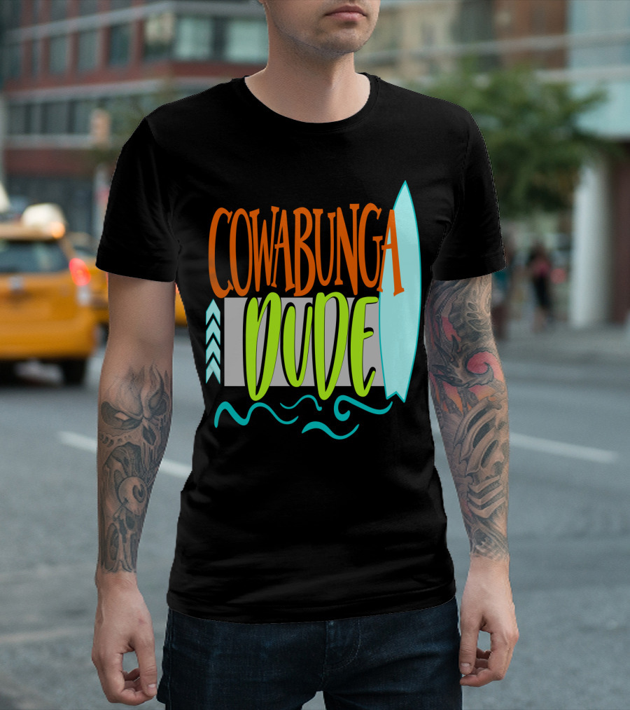 Cowabunga Dude Surf Funny Summer Dad12 Surfboard Waves T-Shirt