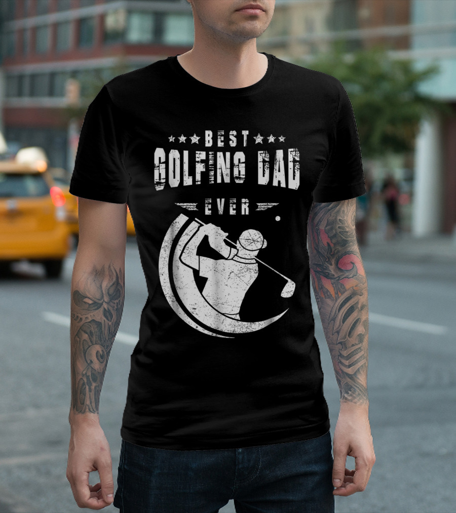 Best Golfing Dad Ever Golf Swing T-Shirt