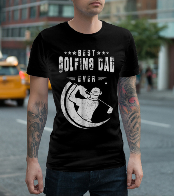 Best Golfing Dad Ever Golf Swing T-Shirt