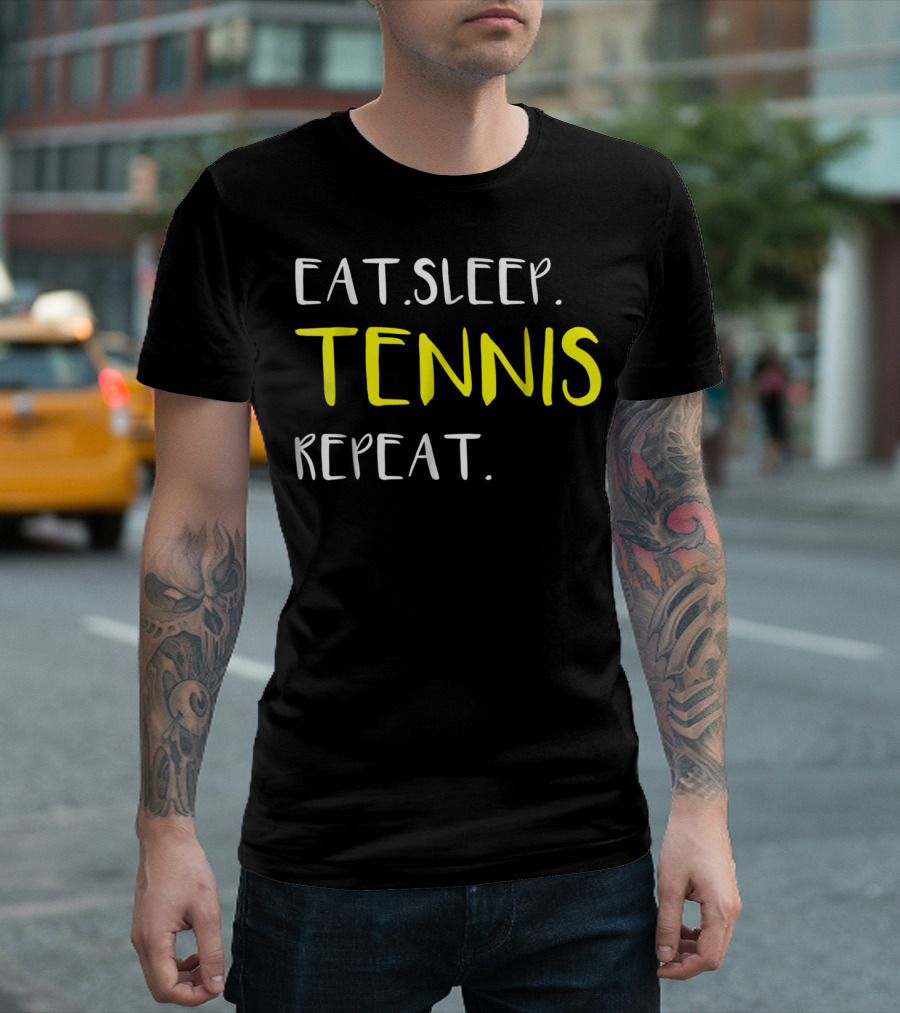 Eat Sleep Tennis Repeat Awesome From Dad Mom12 T-Shirt
