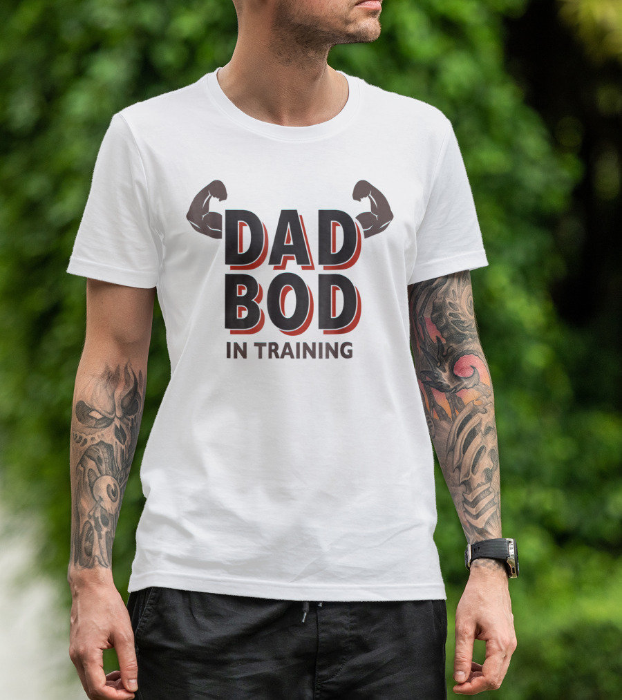 Dad Bod In Training Flex Gym43 T-Shirt