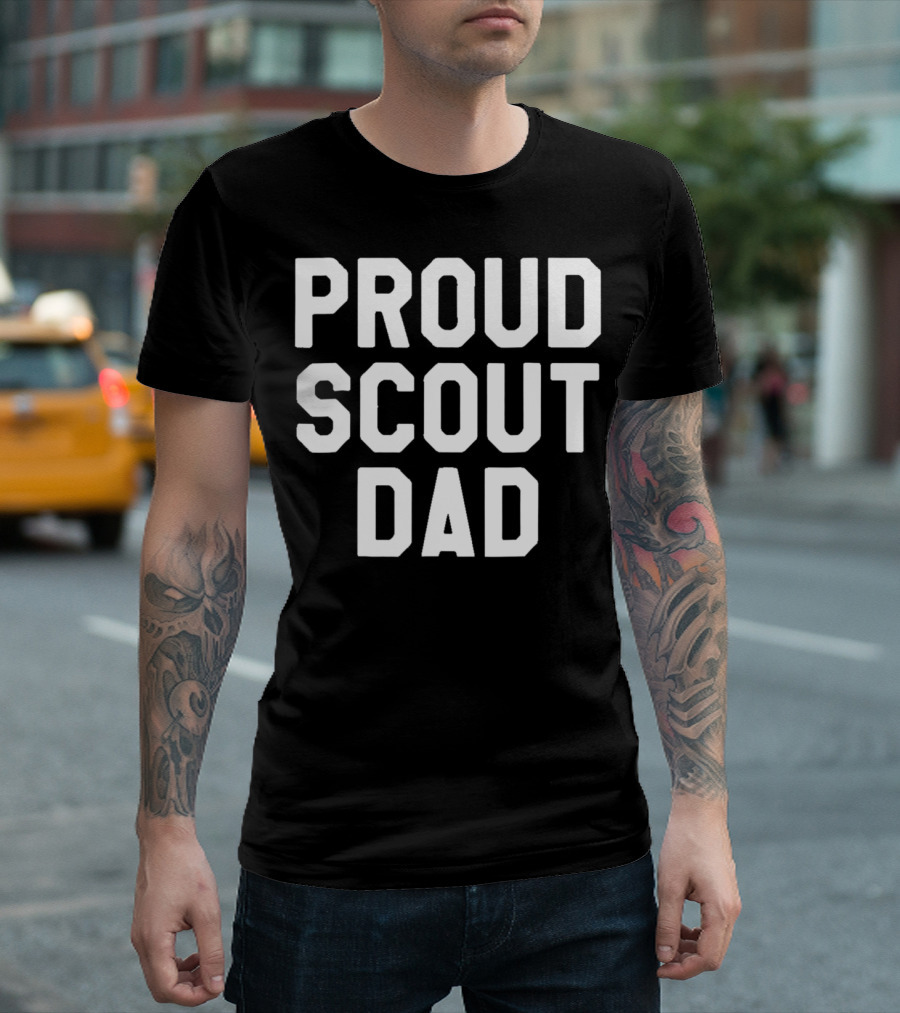 PROUD SCOUT DAD KNOWS EVERYTHING ABOUT THE WORLD T-Shirt