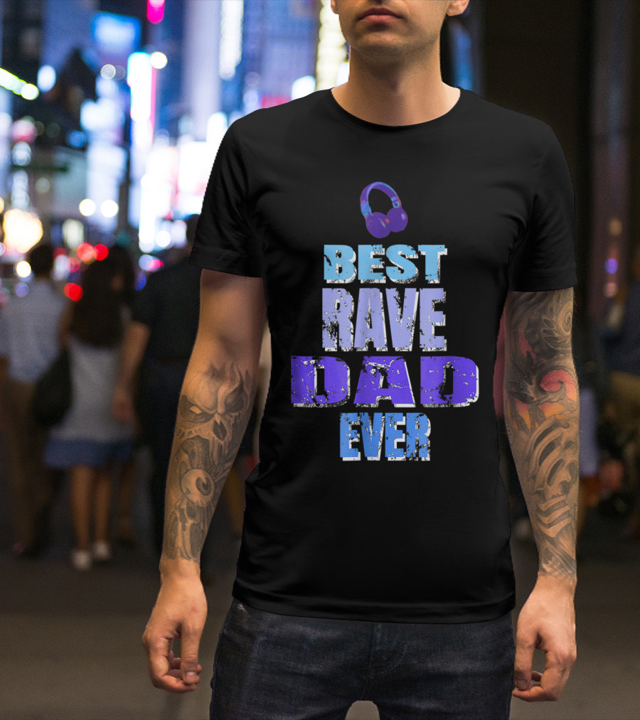 Best Rave Dad Ever Music Festival92 T-Shirt