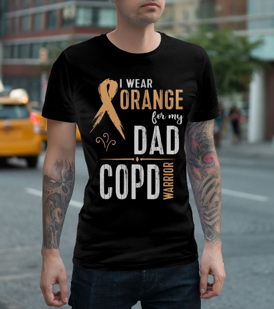 I Wear Orange For My Dad COPD Warrior T-Shirt