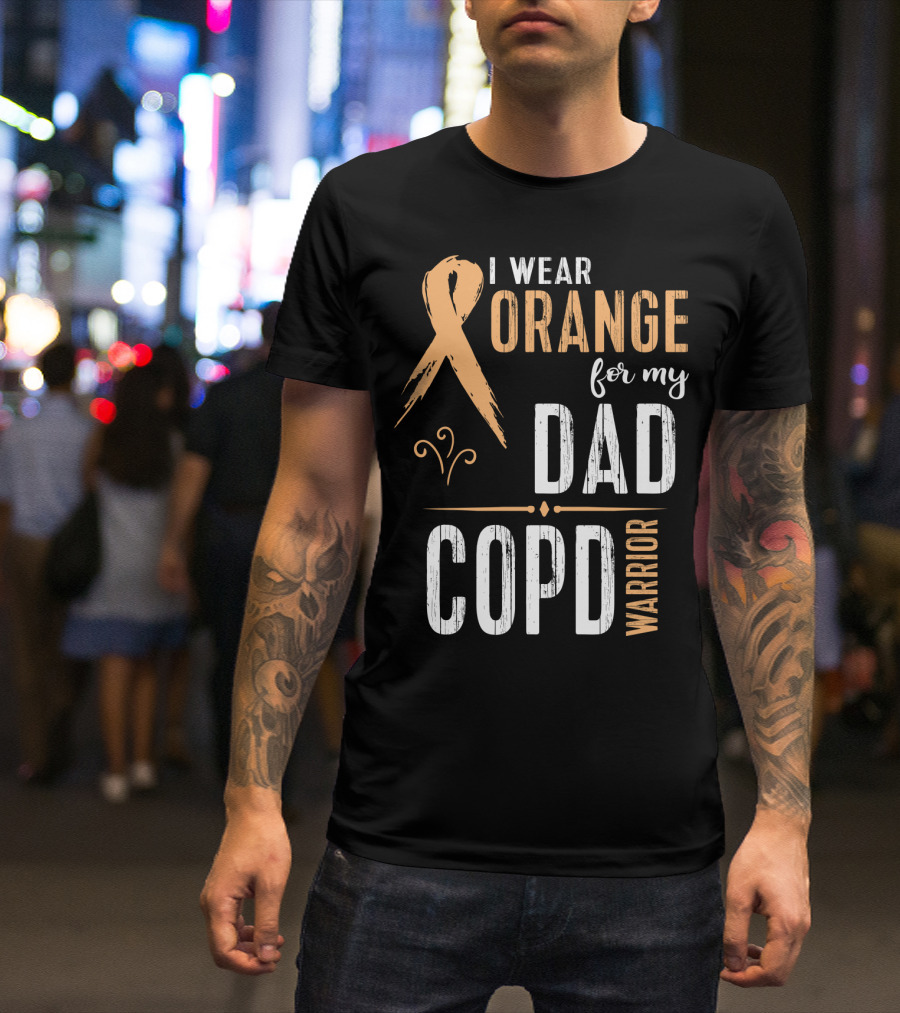 I Wear Orange For My Dad COPD Warrior T-Shirt
