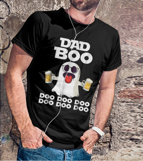 DAD BOO DOO DOO DOO DOO DOO Funny Halloween Ghost With Beer T-Shirt
