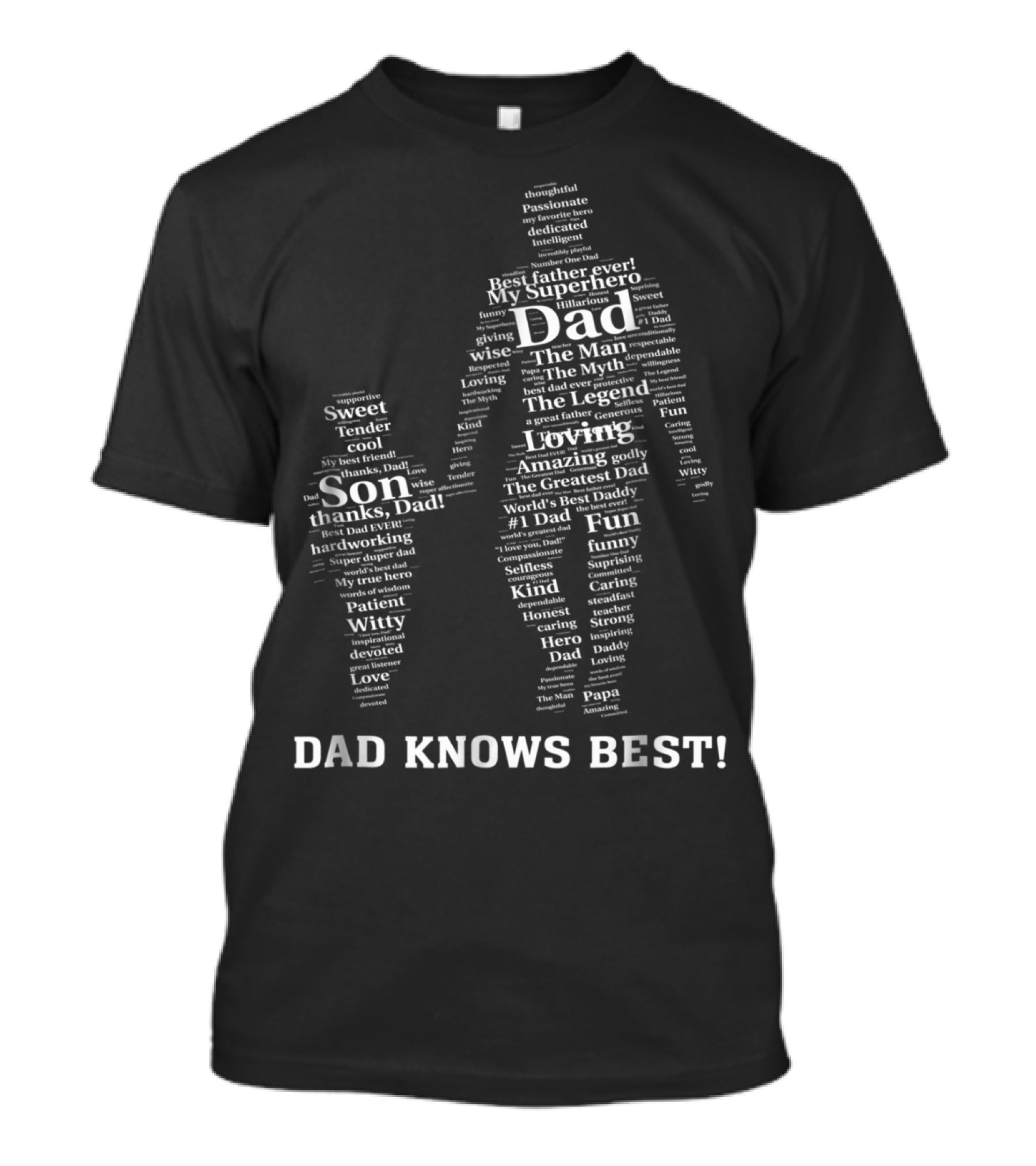 Dad Knows Best My Superhero Best Father Ever The Man Myth Legend Loving Son Thanks Dad World's Best Daddy T-Shirt
