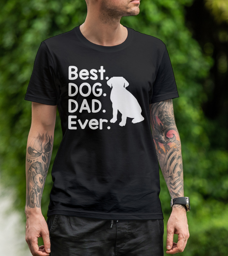 Best Dog Dad Ever Pet Dog Lover 51 Canine T-Shirt
