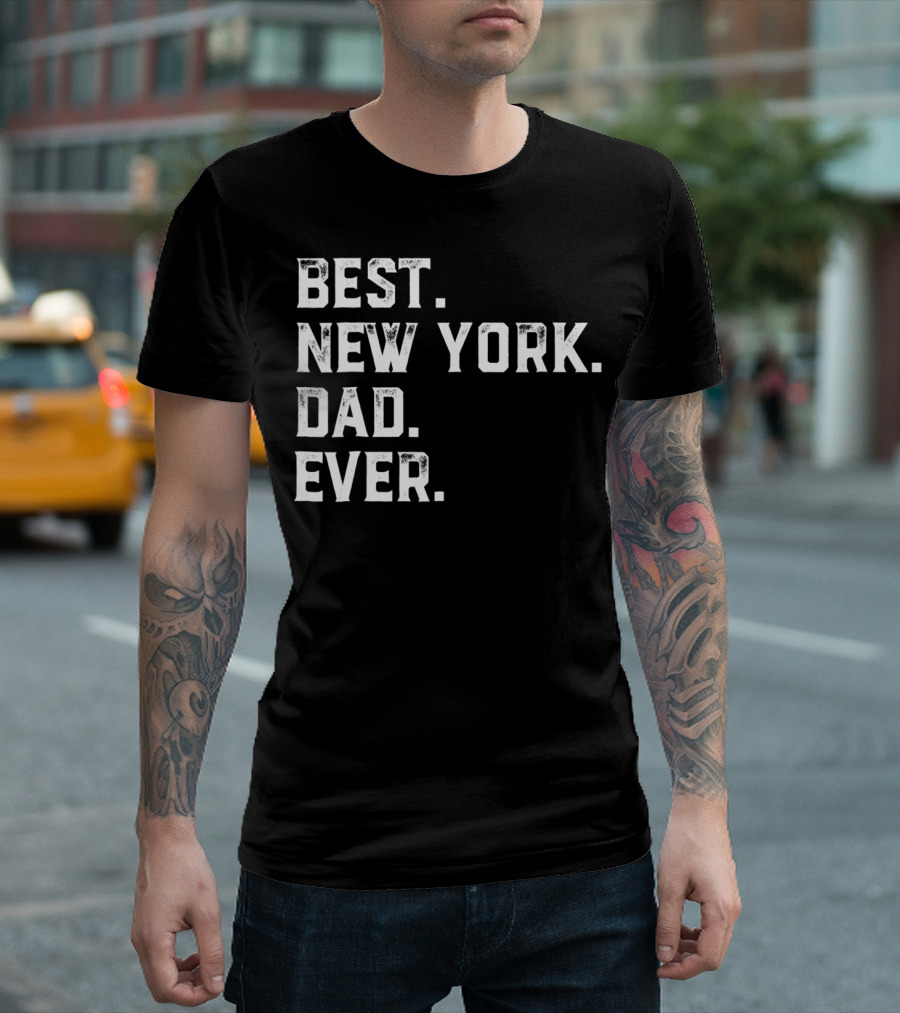 Best New York Dad Ever Day81 T-Shirt