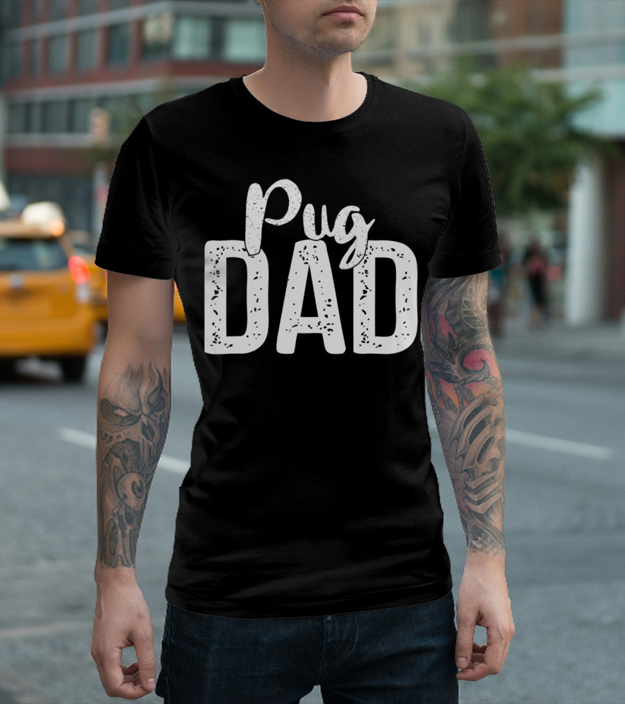 Best Pug Dad Ever Pug Dog Dad88 T-Shirt