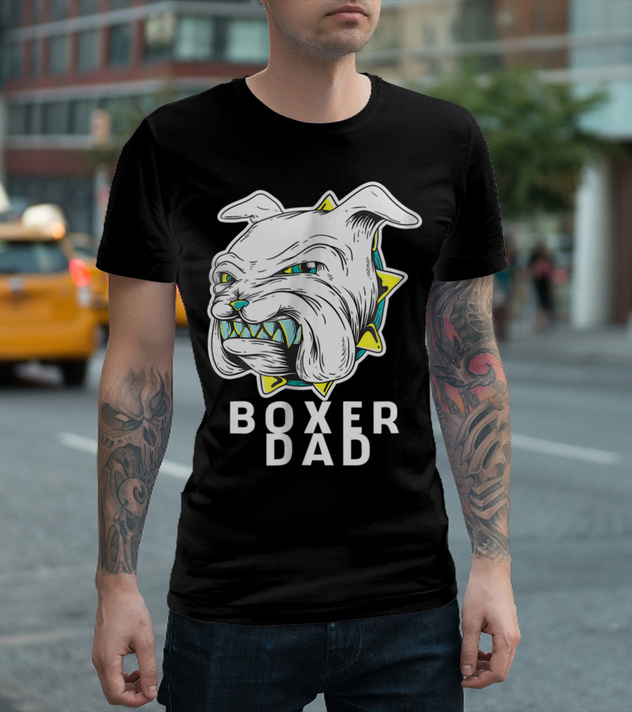 Boxer Dad Dog Lover Fierce Bulldog T-Shirt