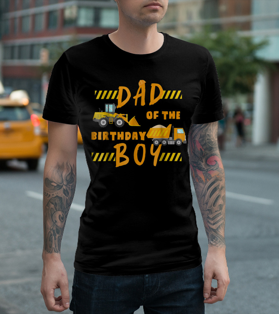 Dad of the Birthday Boy Construction Party Theme Machinery 68 T-Shirt