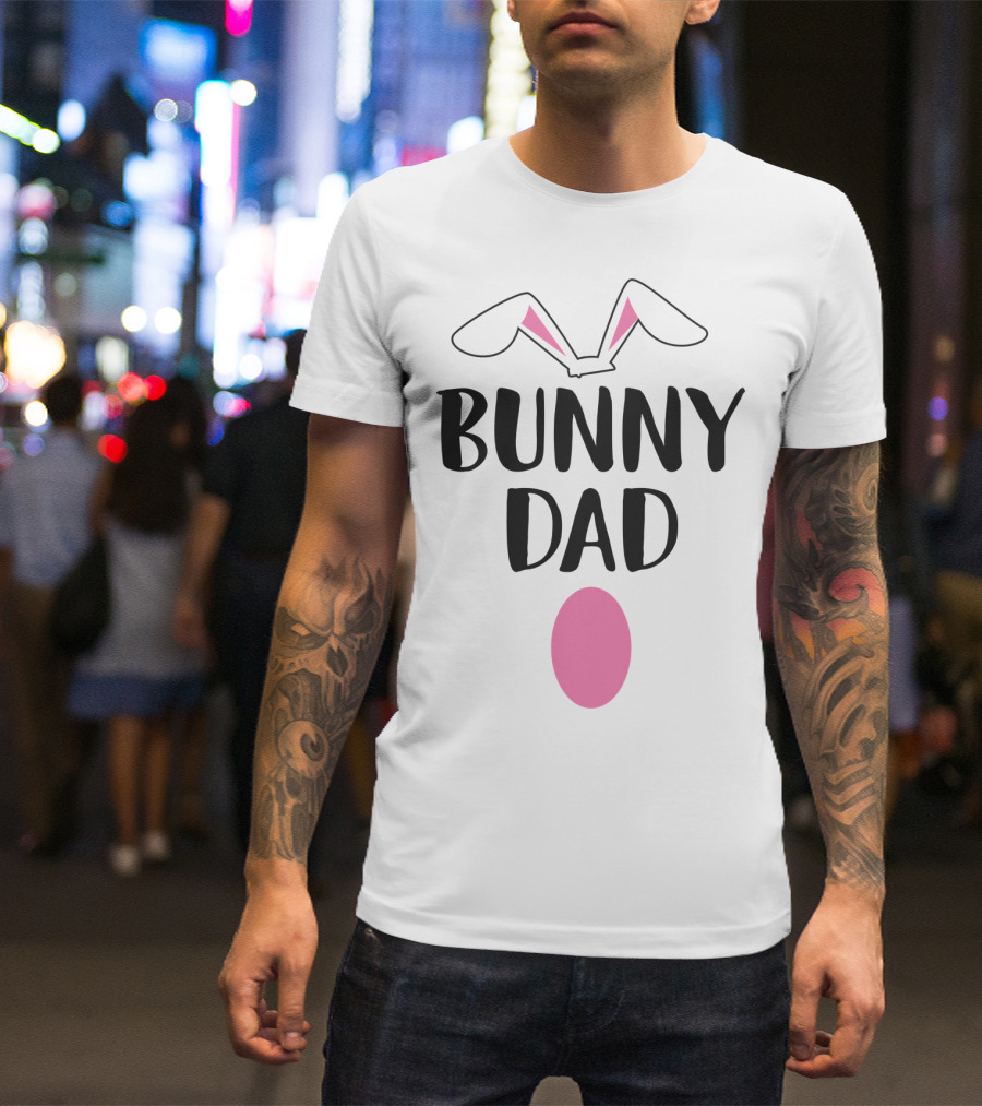 Bunny Dad Easter Bunny Ears Pink Egg T-Shirt