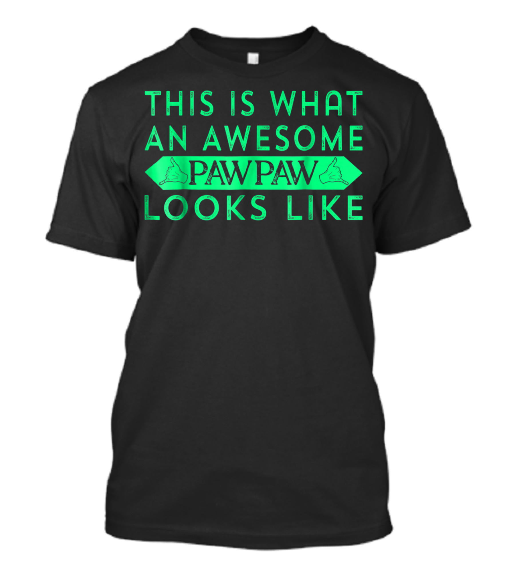 This Is What An Awesome Pawpaw Looks Like T-Shirt